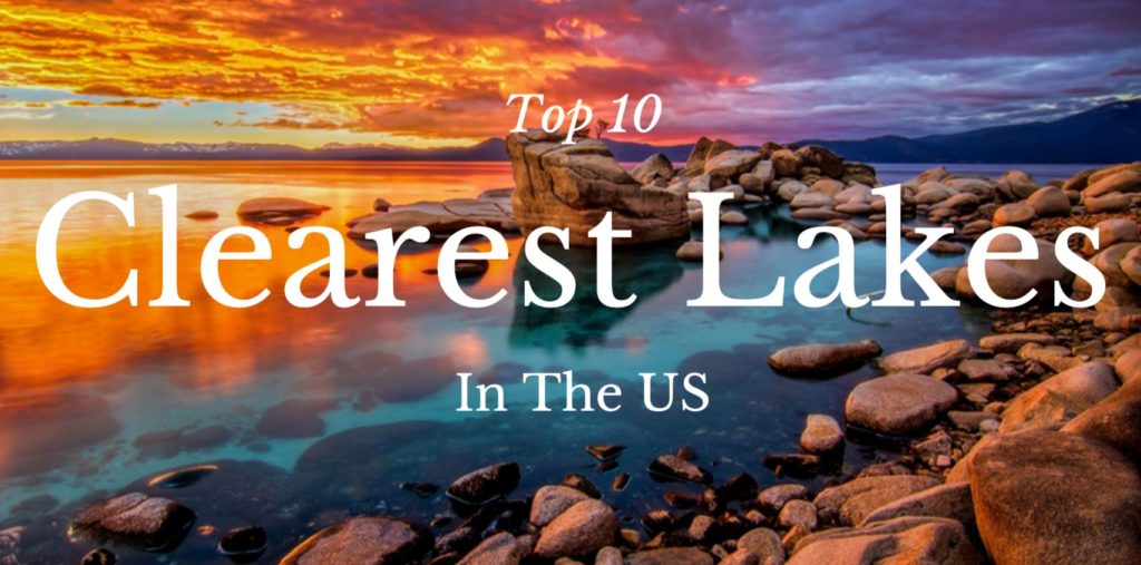 Top 10 Clearest Lakes In The U S 