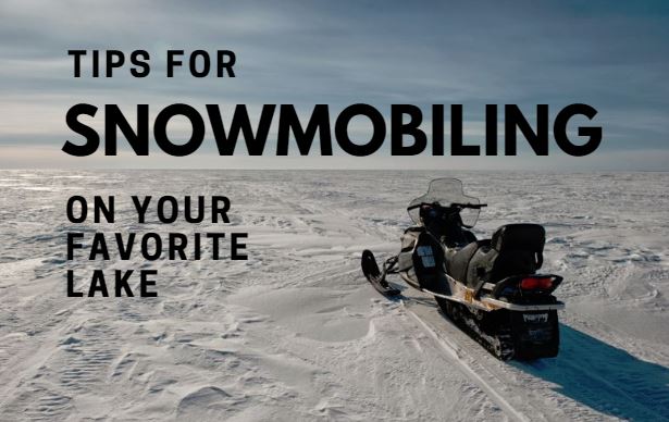 snowmobiling on your favorite lake
