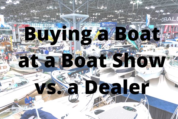 buying at a boat show