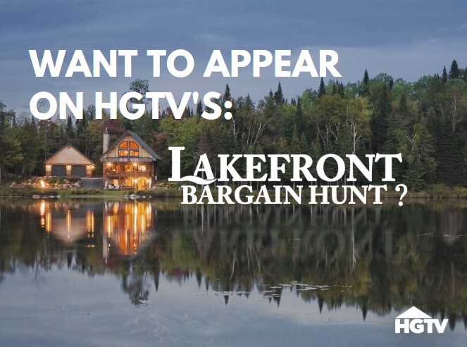 Want to Appear on HGTV's Lakefront Bargain Hunt? - Lakefront Living