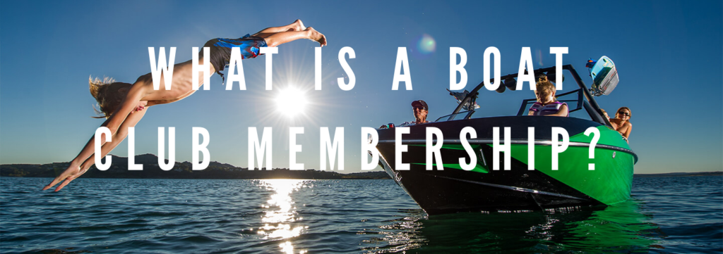 What is a Boat Club Membership? - Lakefront Living International, LLC