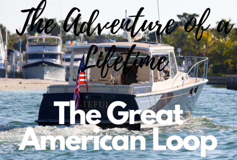 The Adventure of a Lifetime – America’s Great Loop - Lakefront Living ...