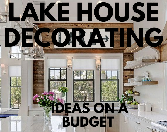 Lake House Decorating Ideas On A Budget Lakefront Living International Llc - Cottage Decorating Ideas On A Budget
